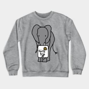 Grey Elephant goes on Girls Trip Crewneck Sweatshirt